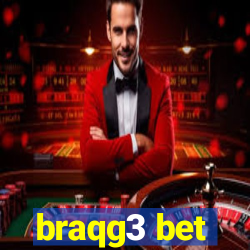 braqg3 bet
